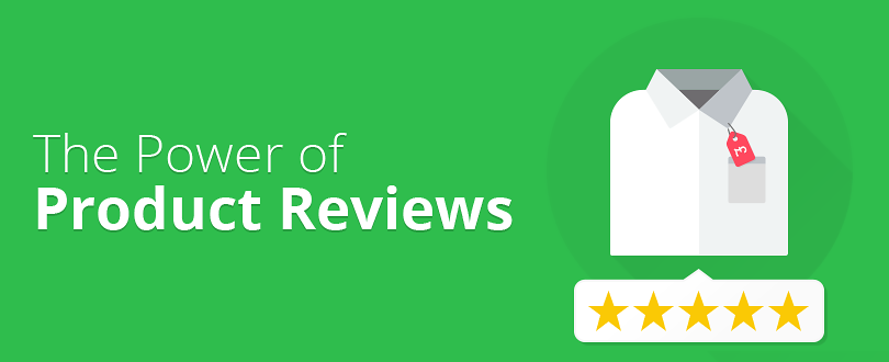 Benefits of Product Reviews for Your Business